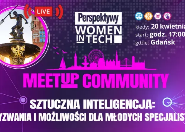 Meet Up Perspektywy Women in Tech Community Gdańsk: Sztuczna inteligencja: wyzwania i możliwości…