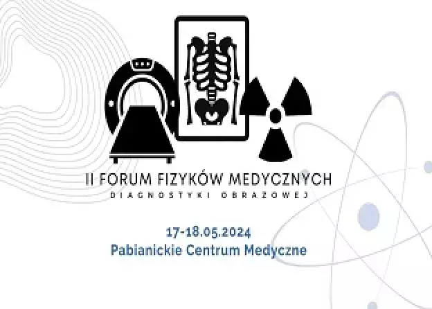 II Forum Fizyków Medycznych Diagnostyki Obrazowej…