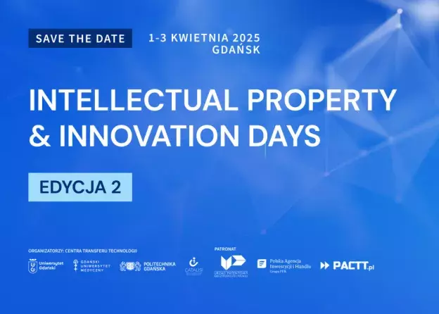 Druga edycja konferencji „INTELLECTUAL PROPERTY & INNOVATION DAYS” już w kwietniu!