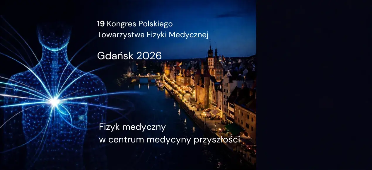 informacja o 19 Kongresie PTFM z Gdańskiem w tle i ilustracją prześwietlonej ludzkiej sylwetki